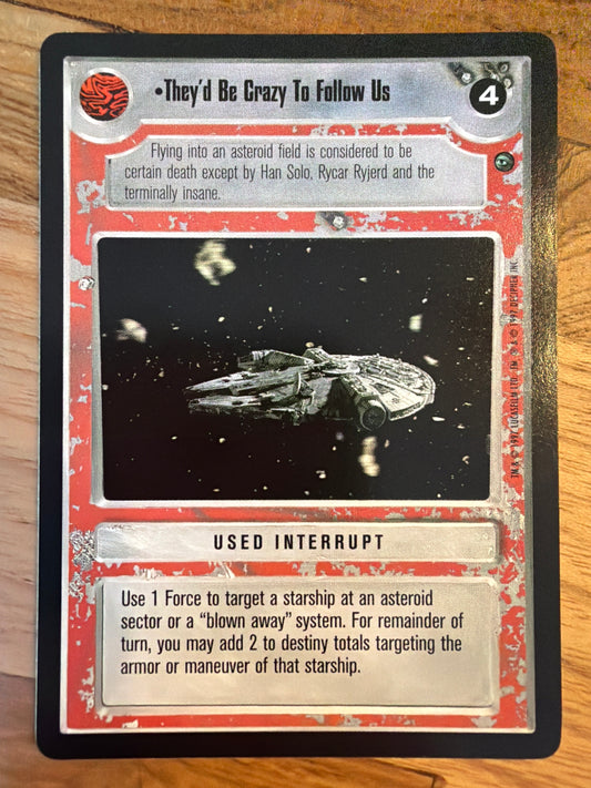 They'd Be Crazy To Follow Us